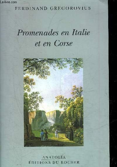 PROMENADES EN ITALIE ET EN CORSE - COLLECTION ANATOLIA.