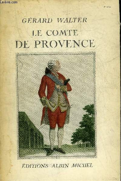 LE COMTE DE PROVENCE FRERE DU ROI REGENT DE FRANCE …