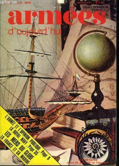 ARMEES D'AUJOURD'HUI N° 39 AVRIL 1979 - L'armée et l'opinion publique bien faire et le faire savoir par le lieutenant colonal Jacques Bouvet - les 170 jours de Diên Biên Phu - former des hommes et des pilotes - marine informatique et opérations etc.