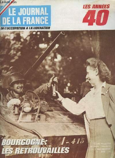 LE JOURNAL DE LA FRANCE DE L'OCCUPATION A LA LIBERATION LES ANNEES 40 N° 176 : De la Provence à la Bourgogne à la poursuite de l'armée Wiese par Philippe Masson - La colonne du Général Elster fait sa reddition à Issoudun par le Général R. Chomel et le Ca