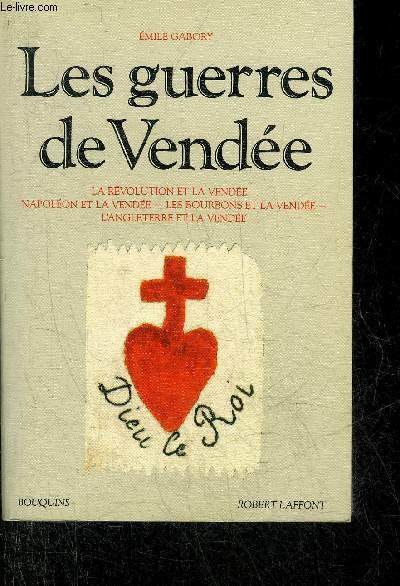 LES GUERRES DE VENDEE - LA REVOLUTION ET LA VENDEE …