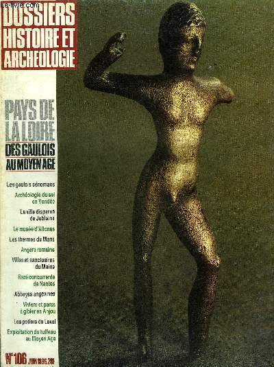 DOSSIERS DE L'ARCHEOLOGIE N° 106 JUIN 1986 - L'effort archéologique …