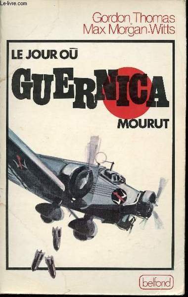 Le jour où Guernica mourut.