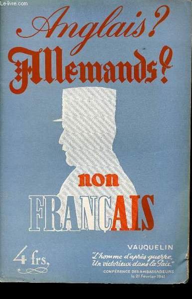 Anglais ? Allemands ? Non, Français! L'homme d'après guerre, un …