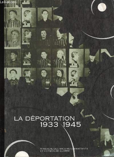 La Déportation, 1933-1945.