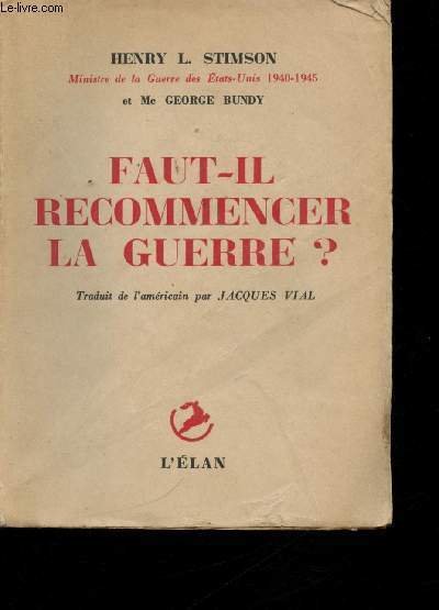 Faut-il recommencer la guerre ?