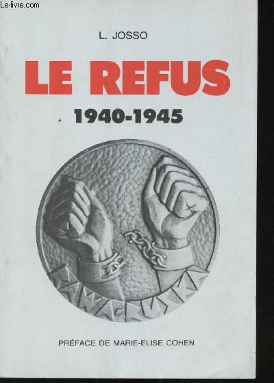 Le Refus, 1940-1945.