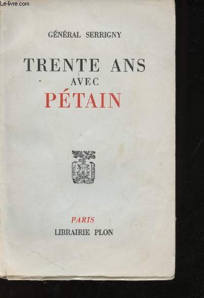 Trente ans avec Pétain.