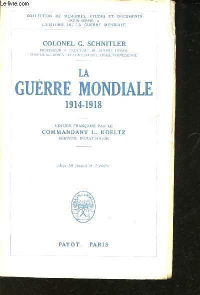 La Guerre Mondiale 1914-1918.