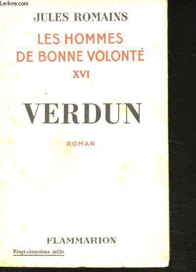 Les hommes de bonne volonté. XVI : Verdun