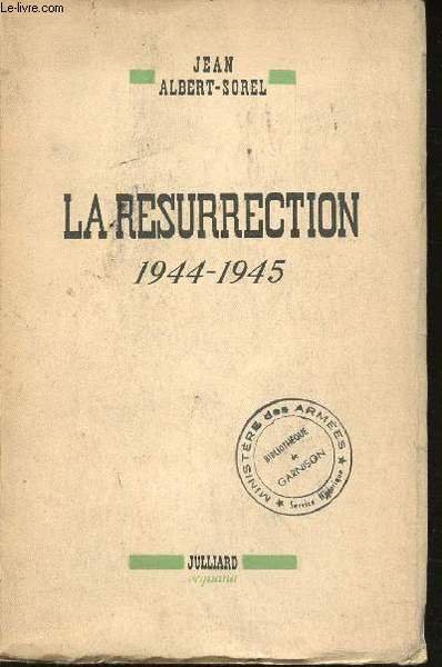 La Résurrection, 1944-1945.