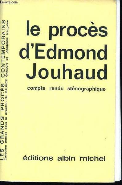 Le procés d'Edmond Jouhaud. Compte-rendu sténographique .
