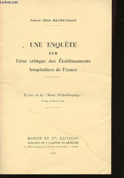 Une enquête sur l'état critique des établissements hospitaliers de France.