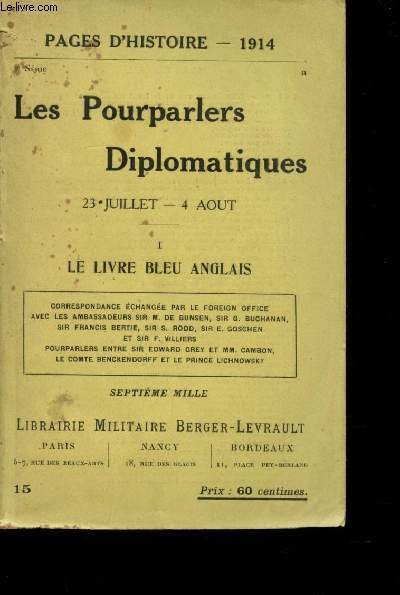 Les Pourparlers diplomatiques - 23 juillet/4 Aout - Le livre …