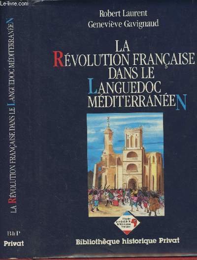 La Révolution française dans le Languedoc Méditerranéen - "Bibliothèque historique"