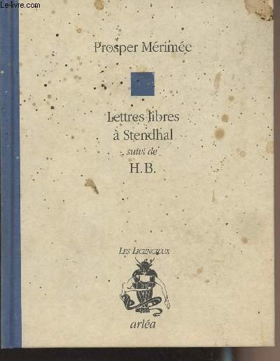 Lettres libres à Stendhal suivi de H.B. - "Les licencieux" | Immagine principale