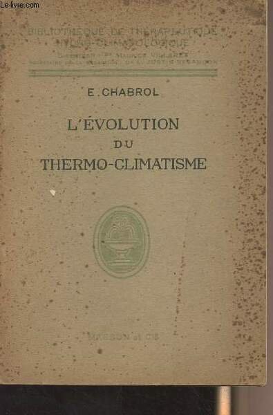 L'évolution du thermo-climatisme - "Bibliothèque de thérapeutique hydro-climatologique"