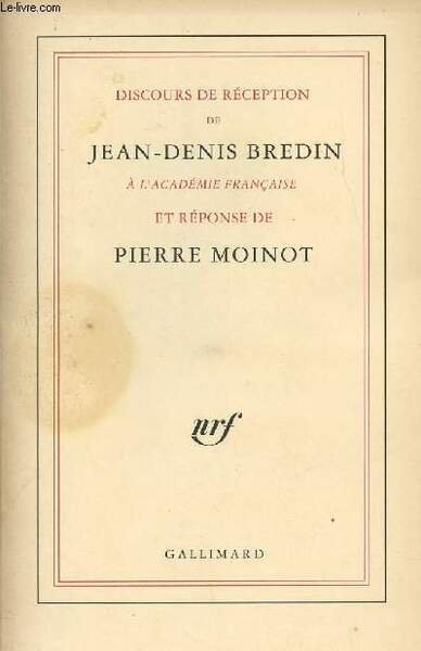 Discours de réception de Jean-Denis Bredin à l'académie française et …