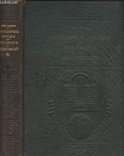 Encyclopédie pratique de mécanique et d'électricité - Tome III