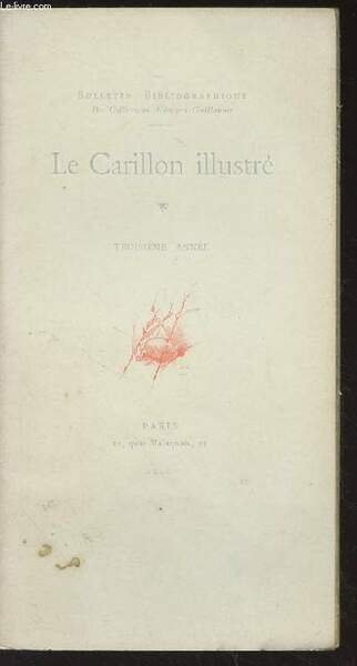 Le Carillon illustré, petit bulletin bibliographique - Troisième année, n°22 …