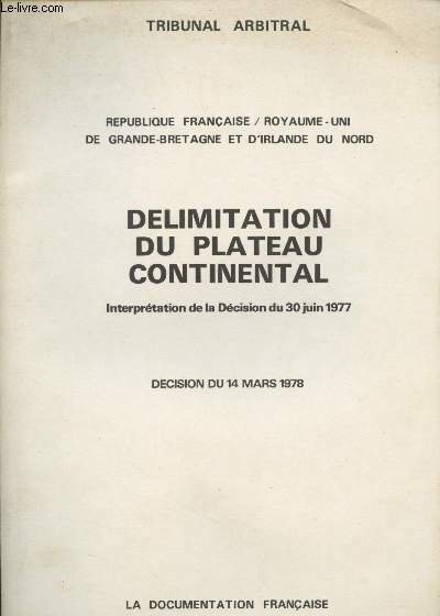 Délimitation du plateau continental, Interprétation de la Décision du 30 …