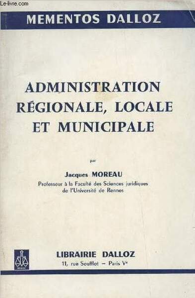 Administration régionale, locale et municipale - "Mementos Dalloz"