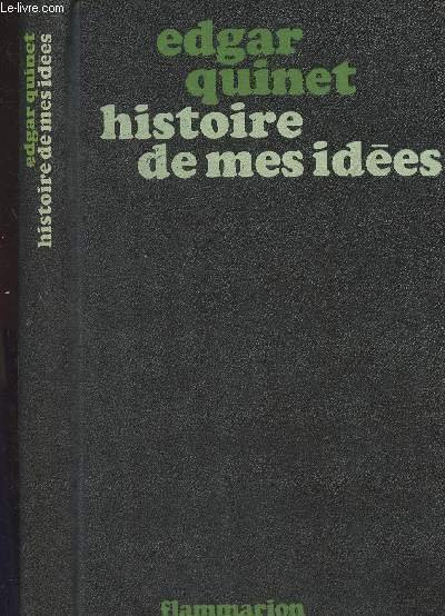 Histoire de mes idées, autobiographie - "Nouvelle bibliothèque romantique"