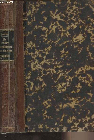 Die deutschen Republikaner unter der französischen Republik - Mit Benutzung …