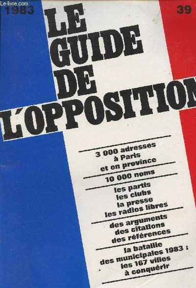 Le guide de l'opposition - 1983 - 3000 adresses à …