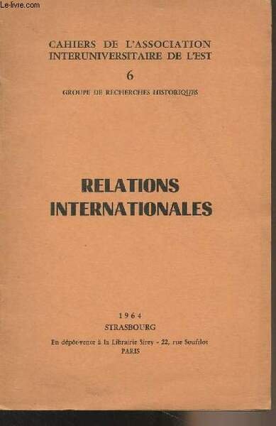 Groupes de recherches historiques - Relations internationales - Cahiers de …