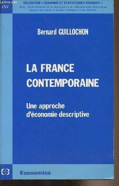 La France contemporaine - Une approche d'économie descriptive - Collection …
