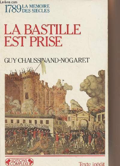 La Bastille est prise - "1789 la mémoire des siècles" …