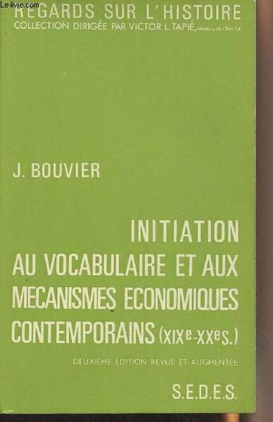 Initiation au vocabulaire et aux mécanismes économiques contemporains (XIXe-XXe s.) …