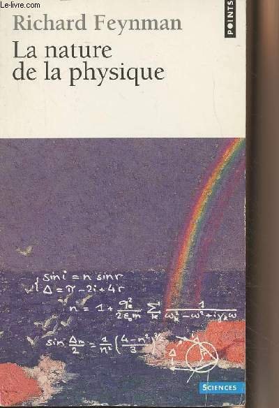 La nature de la physique - "Points/sciences" n°23