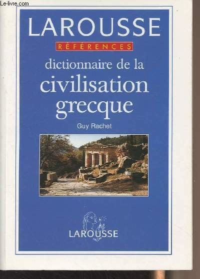Dictionnaire de la civilisation grecque - "Références"
