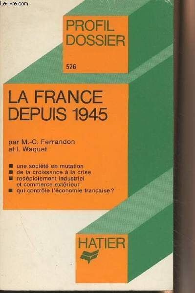 La France depuis 1945 - "Profil dossier" n°523