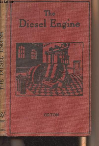 The Diesel Engine - An introductory treatment of the principles …