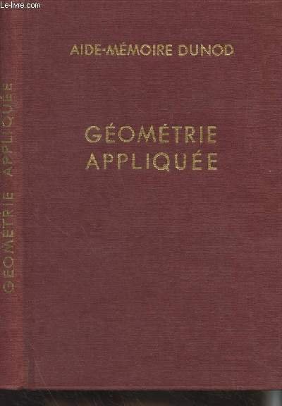 Géométrie appliquée (2e édition) - "Aide-mémoire Dunod"