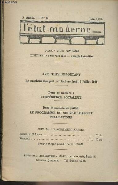 L'état moderne - 9e année n°6 - Juin 1936 - Avant l'expérience socialiste, L'Opinion de quelques parlementaire - E. Lisbonne : S'unir pour agir - Louis Sellier : Les grands devoirs - Charles Pomaret : L'action immédiate - André Philip : Volonté et action