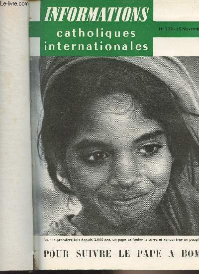 Informations catholiques internationales - N°228, 15 nov. 1964 - De Jérusalem à Bombay - Pour suivre le Pape à Bombay - "Aux portes de l'Asie immense" - L'Inde : Onze millions de chrétiens - Bombay : un microcosme de l'Inde - Et Goa ? - Une tradition
