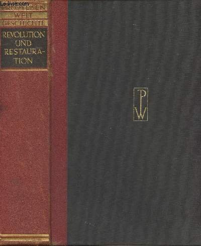 Die Französische Revolution Napoleon und die Restauration 1789-1848 - "Propyläen-Weltgeschichte" …