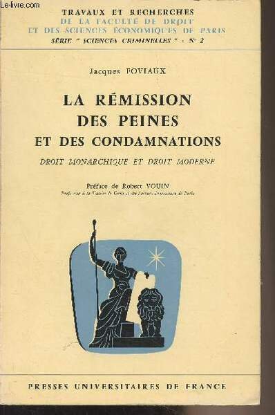 La rémission des peines et des condamnations, droit monarchique et …