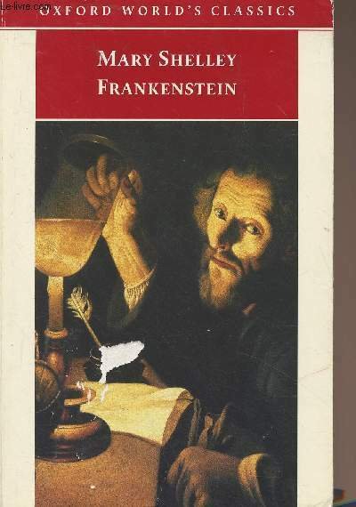 Frankenstein, or The Modern Prometheus - "Oxford World's Classics"