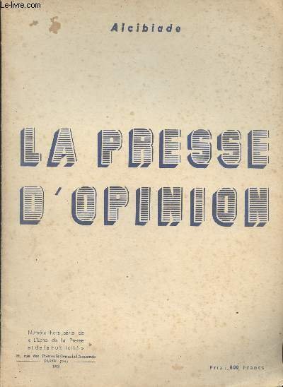 La Presse d'opinion - Numéro hors série de "L'Echo de la Presse et de la Publicité"