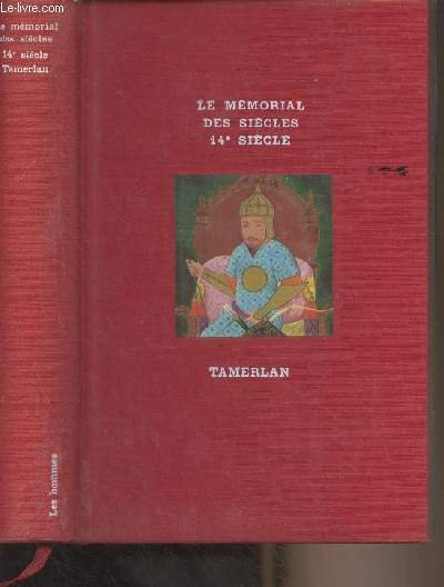 Tamerlan - "Le mémorial des siècles" Les hommes, 14e siècle …
