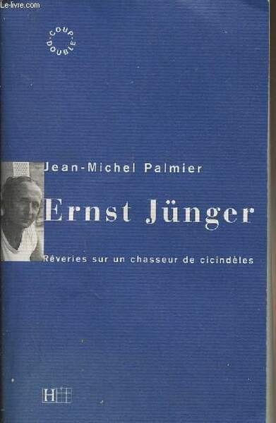 Ernst Jünger, rêveries sur un chasseur de cicindèles - "Coup double"
