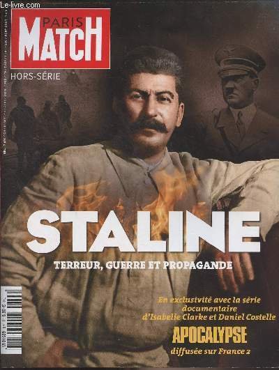 Paris Match Hors-série - Staline : Staline, terreur, guerre et ...