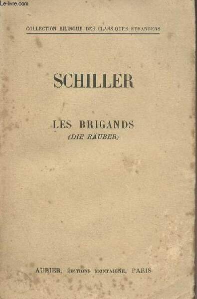 Les Brigands (Die räuber) - Collection Bilingue des classiques étrangers