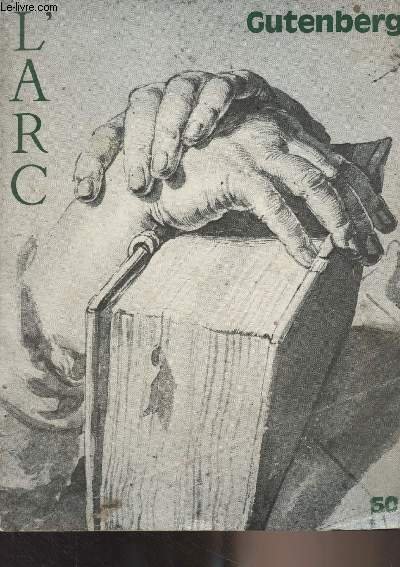 L'Arc n°50 - Gutenberg - La garderie - Eloge de la machine à écrire - Le dos au mur - Le livre des mots - Fragmentaires divagations sur la B.D. - Le plus-que-parfait du cinéma et l'imparfait de la télévision - Recréer le monde - Un nouvel opium - La cult