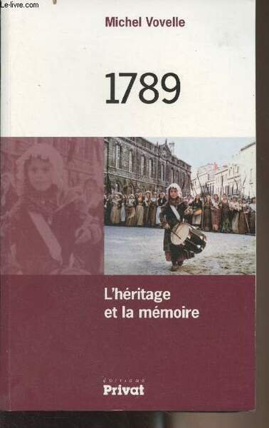 1789 - L'héritage et la mémoire